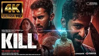 Kill 2024 New Hindi Full Movie 4K HD FACTS Lakshya Raghav Juyal Tanya Maniktala Karan Johar [upl. by Laekcim]