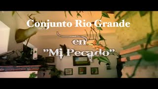 Conjunto Rio GrandeMi Pecado Video Oficial [upl. by Lexa481]