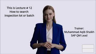 Lecture  12 How to search quality inspection lot or batch for QM activities in sap qm QA32 QA33 [upl. by Assirok]