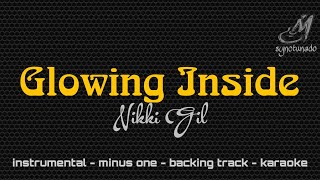 GLOWING INSIDE  NIKKI GIL  INSTRUMENTAL  MINUS ONE [upl. by Ellennaj]