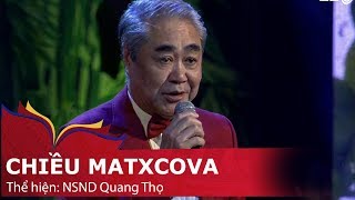 Chiều Matxcova  NSND Quang Thọ [upl. by Madonia]