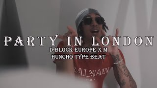 FREE D Block Europe x M Huncho Type Beat  quotParty In Londonquot [upl. by Rae]