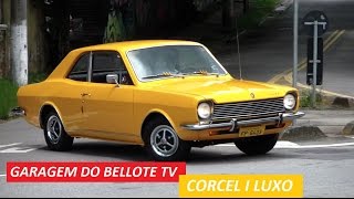 Garagem do Bellote TV Corcel Luxo [upl. by Naicul52]