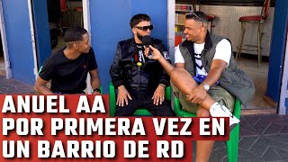 ANUEL AA POR PRIMERA VEZ EN UN BARRIO DE REPUBLICA DOMINICANA [upl. by Tavis]