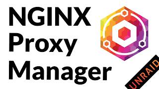 Installing and Configuring NGINX Proxy Manager on Unraid [upl. by Eniamerej]