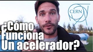 El CERN y los aceleradores [upl. by Ahsilram]