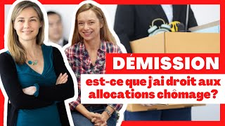 Démission  estce que jai droit aux allocations chômage [upl. by Eecyal778]