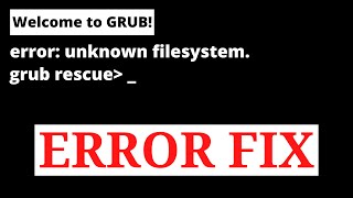 Welcome to GRUB error unknown filesystem grub rescue  Solve this Error [upl. by Newman]