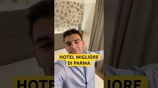 🔴ALLOGGIO NELL’HOTEL MIGLIORE DI PARMA🔴 Seguimi per nuove avventure viaggiare perte [upl. by Emelen]