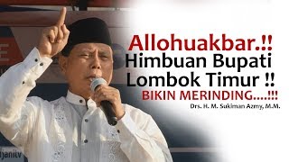 Allohuakbar Himbuan Bupati Lombok Timur Bikin Merinding  Drs H M Sukiman Azmy MM [upl. by Einattirb320]