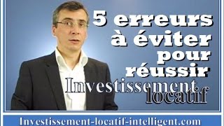 Investissement locatif  5 erreurs à éviter pour reussir son investissement immobilier [upl. by Eimmas]