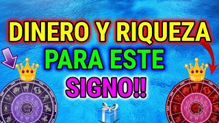 ANTES DE FIN DE MES DINERO Y RIQUEZA PARA ESTE SIGNO [upl. by Tabbie]