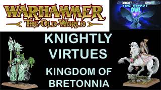 Warhammer The Old World Bretonnia Faction Focus Knightly Virtues [upl. by Debbee]