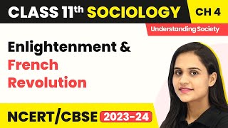 Class 11 Sociology Chapter 4  Enlightenment and French Revolution [upl. by Kavita]