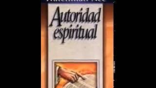 Autoridad espiritual Watchman Nee Cap 1 al 6 1 Parte [upl. by Felice]