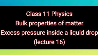 surface energy equals surface tension Excess pressure inside a liquid drop class 11 Physics [upl. by Welcher]