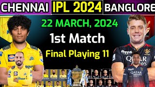 IPL 2024  RCB vs CSK 1st Match 2024  CSK vs RCB Playing 11 2024 [upl. by Kerred]