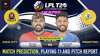 BLove Kandy vs Dambulla Sixers LPL 2024 1st Match Prediction lpl2024 [upl. by Ardnalac]