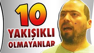 Yakışıklı Olmayanların İyi Bildiği 10 Şey [upl. by Htidra114]