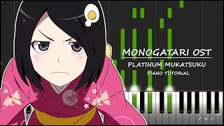 Platinum Mukatsuku  Monogatari OST Piano Tutorial [upl. by Atnohsal]