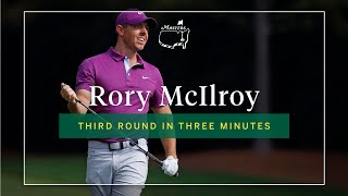 Rory McIlroy  Third Round In Three Minutes  The Masters [upl. by Esorrebma]