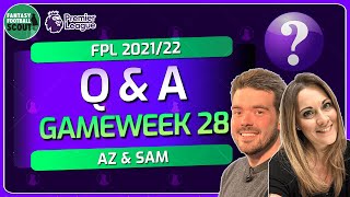 Gameweek 28  Q amp A With Az ffscoutaz and Sam FPLFamily  FPL 202122 [upl. by Alludba976]