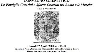 La Famiglia Cesarini e Sforza Cesarini tra Roma e le Marche [upl. by Dennie]