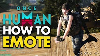 How To Emote In Once Human [upl. by Revert]