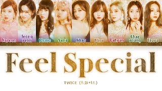 TWICE  Feel Special 트와이스  Feel Special Color Coded LyricsHanRomEng가사 [upl. by Datha]