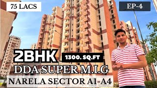 DDA 2BHK Flats  DDA Flats Narela  DDA Super MIG  Cheapest 2BHK Flat in Delhi [upl. by Ettezyl]