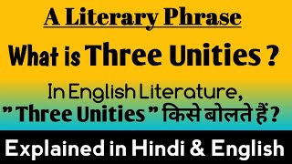 The Concept of THREE UNITIES in English Literature  Dramatic Tragedy Structure  Aristotle [upl. by Anatak423]