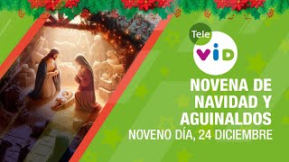 Noveno día de la Novena de Navidad y Aguinaldos 2023🎄 24 Diciembre 📕 TeleVID NovenaNavidad [upl. by Llerdnam]