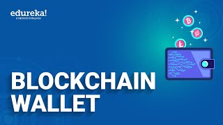 Blockchain Wallet  How To Create Blockchain Bitcoin Wallet  Blockchain  Edureka Rewind [upl. by Matronna]