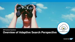 Overview of Adaptive Search Perspective  SAP Commerce Cloud  SAP Micro Learning [upl. by Chancellor]