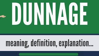 WHAT IS DUNNAGE Its meaning definition uses type amp explanation [upl. by Sumer]