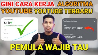 Cara kerja Algoritma YouTube Viral Terbaru agar banyak view dan cepat monetisasi [upl. by Breech784]