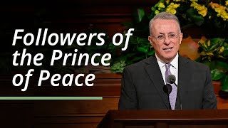 Followers of the Prince of Peace  Ulisses Soares  April 2023 General Conference [upl. by Weywadt]