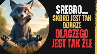 Srebro Skoro jest tak dobrze to dlaczego jest tak źle [upl. by Mochun418]