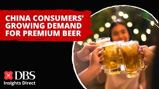 China consumers growing demand for premium beer [upl. by Ainedrag]