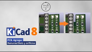 KiCad 8 Agregar ranuras u orificios al PCB [upl. by Ardnael]