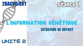 unité2  linformation génétique situation de départ [upl. by Gilliam]