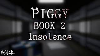 Official Piggy Book 2 Soundtrack  Chapter 10 quotInsolencequot [upl. by Purington]