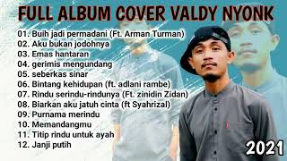 Valdy nyonk  Buih jadi permadani  full album [upl. by Reisch127]