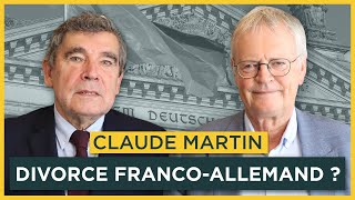 Un divorce francoallemand  Avec Claude Martin  Entretiens géopo [upl. by Nednil16]