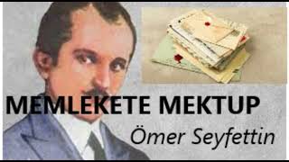 MEMLEKETE MEKTUP  Ömer Seyfettin Hikayeleri [upl. by Johansen520]