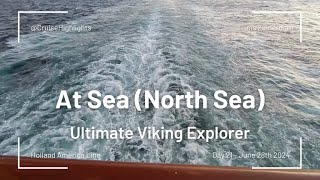 At Sea North Sea  Day 21  June 28th 2024  Ultimate Viking Explorer [upl. by Hurless]