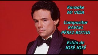 Mi Karaoke  Mi vida  José José [upl. by Namlak463]