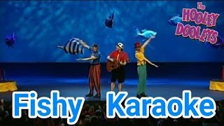 The Hooley Dooley  Fishy Karaoke [upl. by Isla]