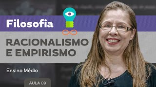 Racionalismo e empirismo​  Filosofia  Ensino Médio [upl. by Hambley329]