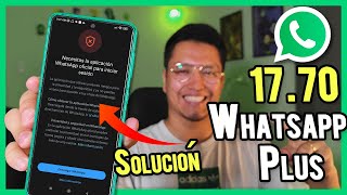 WHATSAPP PLUS ULTIMA VERSION 2024 🔥SOLUCIÓN de NECESITAS LA APLICACIÓN OFICIAL [upl. by Sibell]